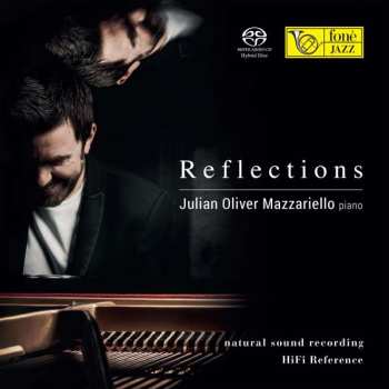 SACD Julian Oliver Mazzariello: Reflections 367076