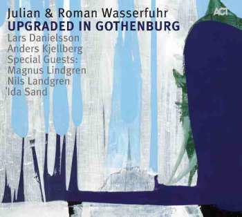Album Julian & Roman Wasserfuhr: Upgraded In Gothenburg