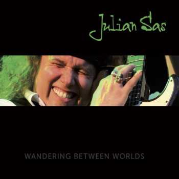 Album Julian Sas: Wandering Between Worlds