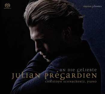 SACD Julian Prégardien: An Die Geliebte 450517