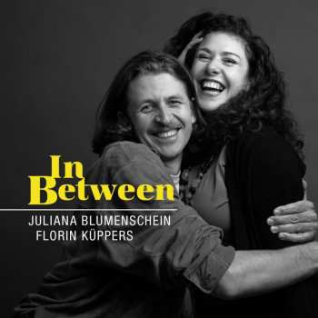 Album Juliana Blumenschein & Florin Kuppers: In Between