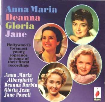 Album Julie Andrews/ Merrill: Anna Maria, Deanna, Gloria & Jane: Hollywood's Foremost Young Sopranos In Some Of Their Finest Recordings