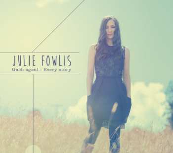 Album Julie Fowlis: Gach Sgeul - Every Story