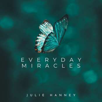 Album Julie Hanney: Everyday Miracles
