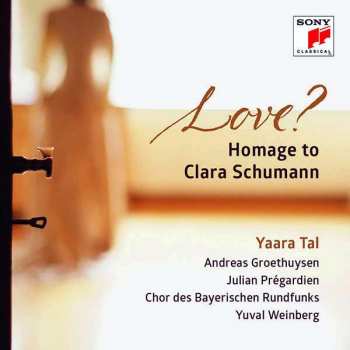 Album Julie von Webenau: Love? Homage To Clara Schumann