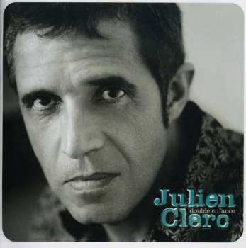 Album Julien Clerc: Double Enfance