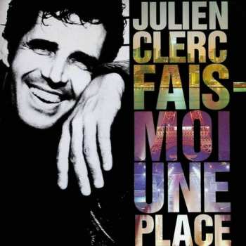 Album Julien Clerc: Fais-Moi Une Place