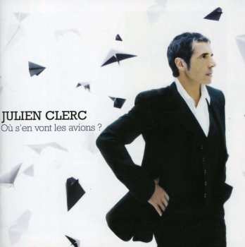 CD Julien Clerc: Ou S'en Vont Les Avions ? 471469