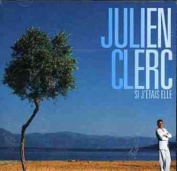 CD Julien Clerc: Si J'Étais Elle 32458
