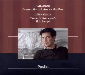 Julien Martin: Paradizo (Consort Music & Airs for The Flute)