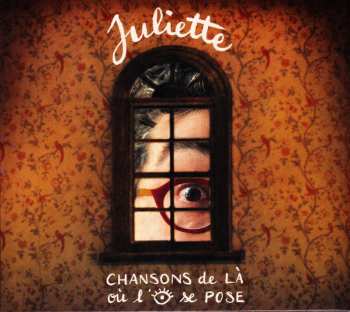 Album Juliette: Chansons De Là Où L'œil Se Pose