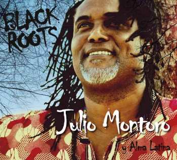 Album Julio Antonio Montoro Curbelo: Black Roots