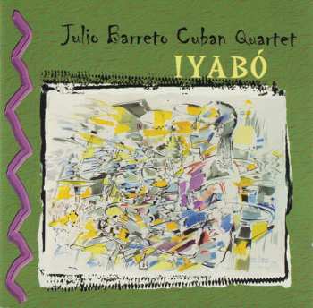 CD Julio Barreto Cuban Quartet: Iyabó 265396