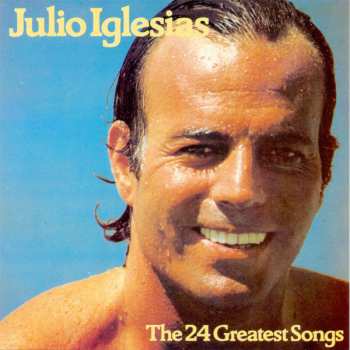 Album Julio Iglesias: The 24 Greatest Songs