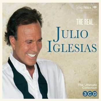 Album Julio Iglesias: The Real... Julio Iglesias