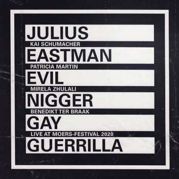 Album Julius Eastman: Evil Nigger, Gay Guerilla Live At Moers Festival 2020