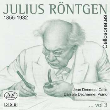 Album Julius Röntgen: 3 Cellosonatas...Vol 3