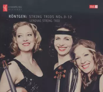 Röntgen: String Trios, Nos. 9-12 [Vol.3]