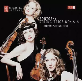 Röntgen: String Trios, Nos.5-8 [Vol.2]