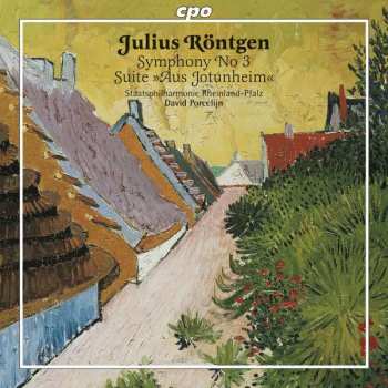 Album Julius Röntgen: Symphony No 3 • Suite »Aus Jotunheim« 