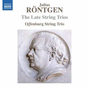 Album Julius Röntgen: The Late String Trios