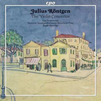 Album Julius Röntgen: The Violin Concertos