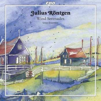 Album Julius Röntgen: Wind Serenades