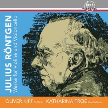 Album Julius Röntgen: Works for Violin & Cello