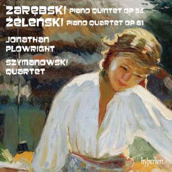 Album Juliusz Zarębski: Piano Quintet Op 34 / Piano Quartet Op 61
