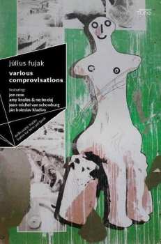 Album Julo Fujak: Various Comprovisations