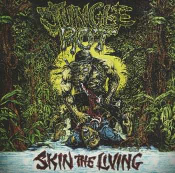 Album Jungle Rot: Skin The Living