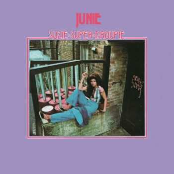 Album Junie Morrison: Suzie Super Groupie