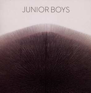 Album Junior Boys: It's All True