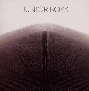 Junior Boys: It's All True