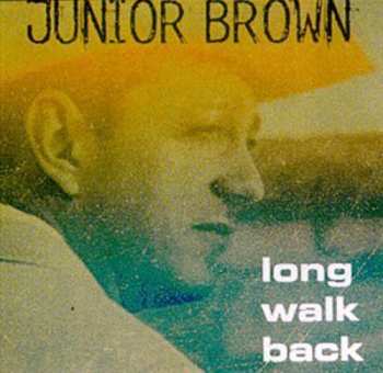 Album Junior Brown: Long Walk Back