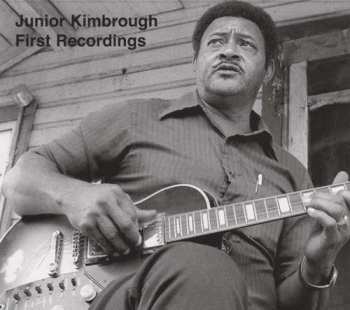 Album Junior Kimbrough: First Recordings