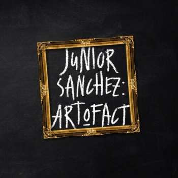 Album Junior Sanchez: Art O Fact