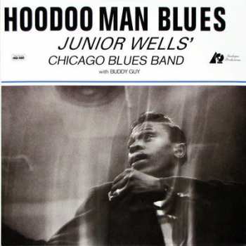 2LP Junior Wells' Chicago Blues Band: Hoodoo Man Blues 75819