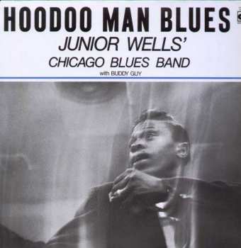 Junior Wells' Chicago Blues Band: Hoodoo Man Blues