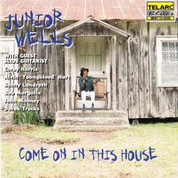 Album Junior Wells: Come On In This House