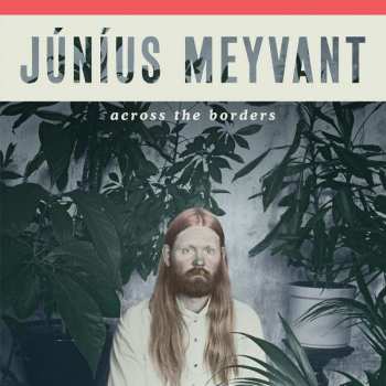Album Júníus Meyvant: Across The Borders