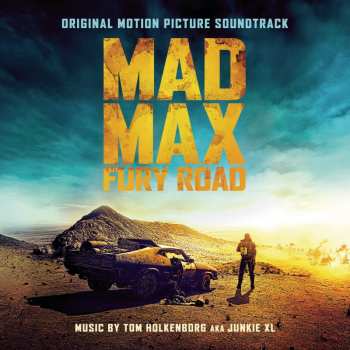 CD Junkie XL: Mad Max Fury Road (Original Motion Picture Soundtrack) 22401