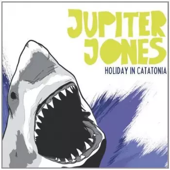 Jupiter Jones: Holiday In Catatonia
