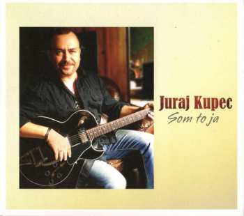 Album Juraj Kupec: Som To Ja
