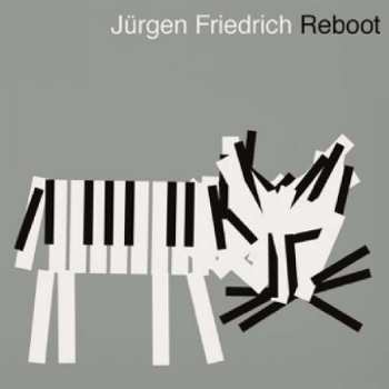 Album Jürgen Friedrich: Reboot