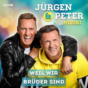 Album Jürgen &peter Milski Milski: Weil Wir Brüder Sind
