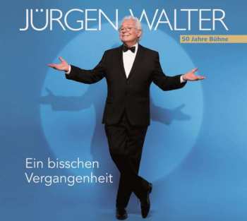 Album Jürgen Walter: Ein Bisschen Vergangenheit