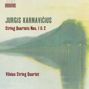 Album Jurgis Karnavičius: String Quartets Nos. 1 & 2