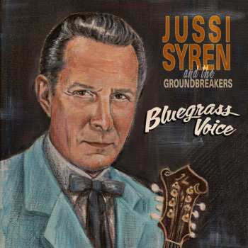 Album Jussi Syren And The Groundbreakers: Bluegrass Voice