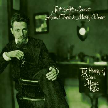 Album Anne Clark: Just After Sunset (The Poetry Of Rainer Maria Rilke)